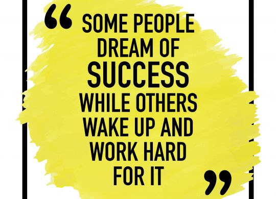 Some People Dream of Success while others wake up and work hard for it