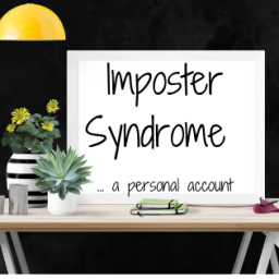 Imposter Syndrome - a personal story